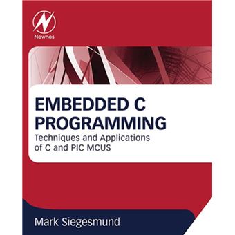Embedded C programming - Poche - Siegesmund, Mark - Achat Livre ou ...