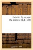 Notions de logique (5e édiiton) (Éd.1884)
