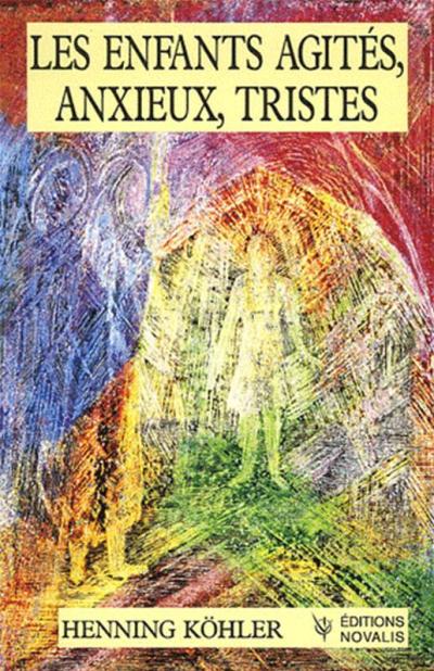 Les enfants agités, anxieux, tristes