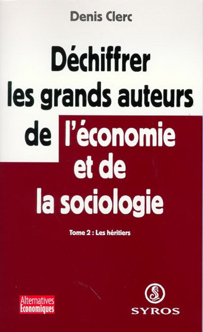 Dechiffrer grands auteurs economie sociologie,2