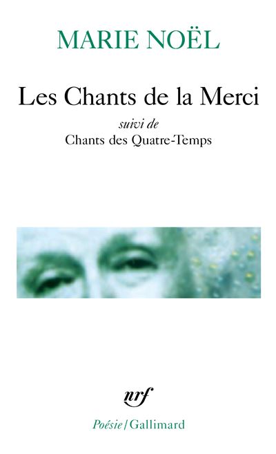 Les Chants de la Merci/Chants des Quatre-Temps - Marie Noël - Poche