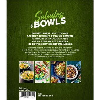 Salades et bowls créatives, gourmandes, colorées, équilibrées, végétariennes (ou non)