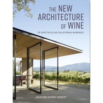 The New Architecture of Wine