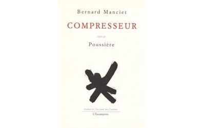 Compresseur - Bernard Manciet - broché
