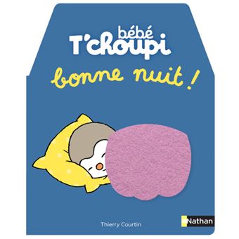 T Choupi Bebe T Choupi Bonne Nuit Thierry Courtin Cartonne Livre Tous Les Livres A La Fnac