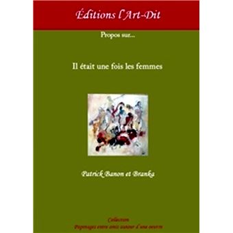 Propos sur les femmes : il était une fois les femmes