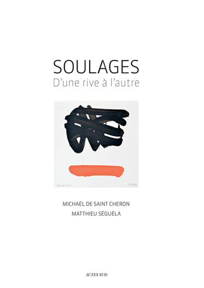 Soulages D'une rive à l'autre