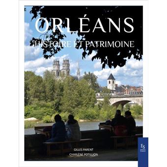 Orléans - Histoire et Patrimoine