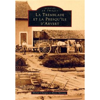 Tremblade et la Presqu'île d'Arvert (La)