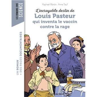 L'incroyable destin de Pasteur, qui inventa le vaccin contre la rage