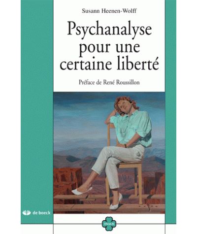 Psychanalyse pour une certaine liberté