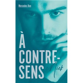 À contre-sens - Tome 1 - OFFRE DECOUVERTE - Mercedes Ron - Librairie Gérard