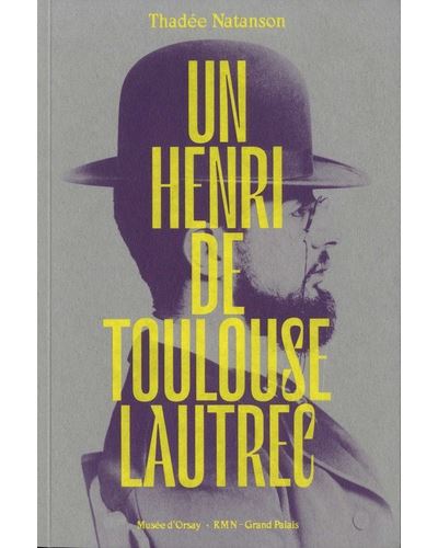 Henri toulouse-lautrec -  Thadée nathanson - broché