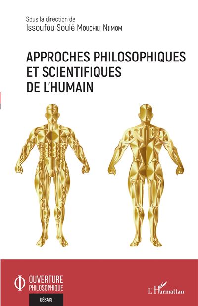 Approches philosophiques et scientifiques de l'humain - Issoufou Soulé Mouchili Njimom - broché