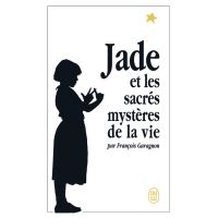 Jade et les sacrés mystères de la vie