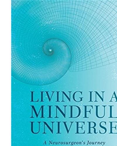 LIVING IN A MINDFUL UNIVERSE