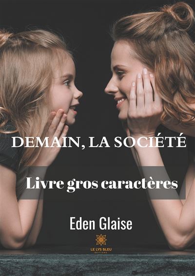 Demain, la société - Gros caractères