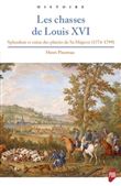 Les chasses de Louis XVI