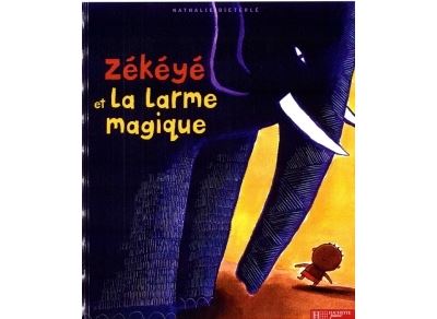 Zékéyé et la larme magique