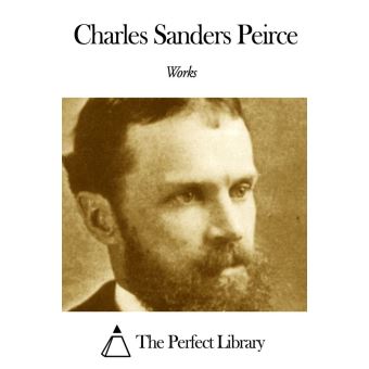 Works Of Charles Sanders Peirce   Ebook (ePub)   Charles Sanders Peirce