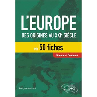 L’Europe en 50 fiches - Des origines au XXIe siècle