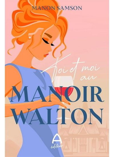 Toi et moi au manoir Walton - Manon Samson (2025)