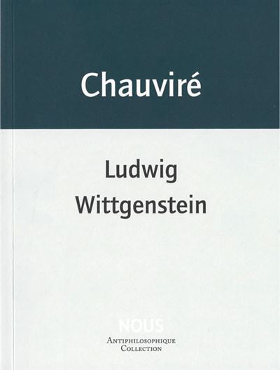 Ludwig Wittgenstein - Christiana Chauvire - broché