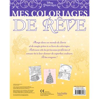 DISNEY PRINCESSES - Mes Coloriages de Rêve - Disney
