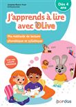J'apprends à lire avec Olive - Ma méthode de lecture phonétique et syllabique