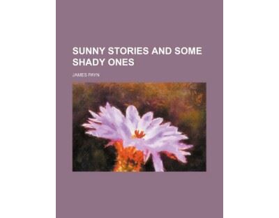 Sunny stories and some shady ones