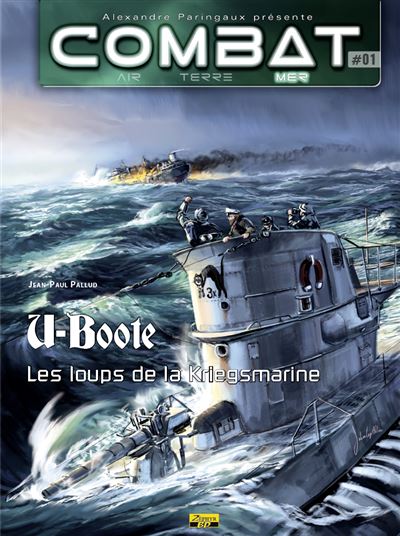 Combat mer - U-Boote : Les loups de la Kriegsmarine -  Pallud Jean-Paul - cartonné