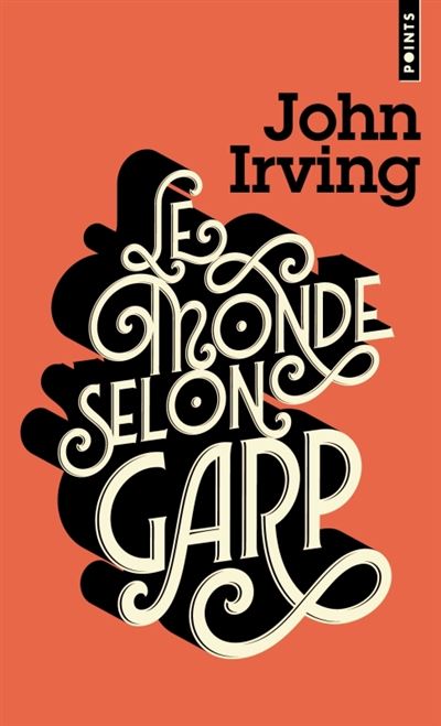 Le Monde selon Garp ((Réédition - Collector 50 ans)) - John Irving - Poche