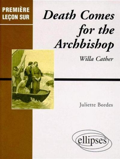 Death comes for the Archbishop de Willa Cather