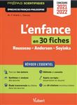 L'enfance en 30 fiches - Épreuve de français-philosophie - Prépas scientifiques - Concours 2021-2022