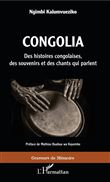 Congolia. Des histoires congolaises, des souvenirs et des chants qui parlent