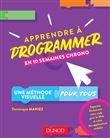 Apprendre à programmer en 10 semaines chrono - Une méthode visuelle pour tous