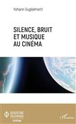 Silence, bruit, et musique au cinéma
