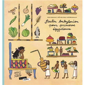 Festin babylonien pour princesse égyptienne