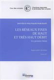 Les réseaux fixes du haut et très haut débit : Un premier bilan