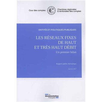 Les réseaux fixes du haut et très haut débit : Un premier bilan