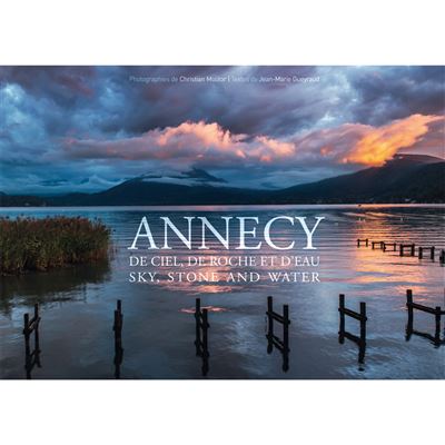 Annecy de ciel, de roche et d'eau