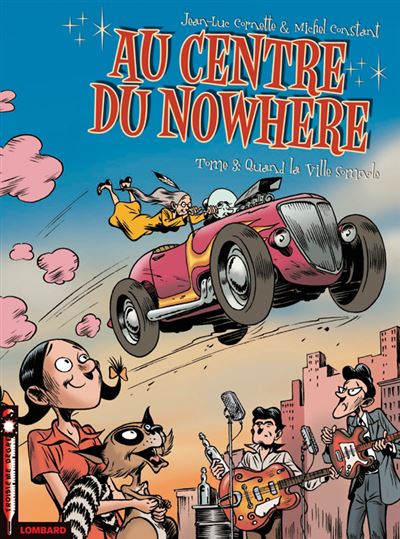 Au Centre Du Nowhere - Tome 03 - Quand La Ville Somnole Au Centre Du Nowhere - Tome 03 - Quand La Ville Somnole