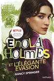 Enola Holmes et l'élégante évasion