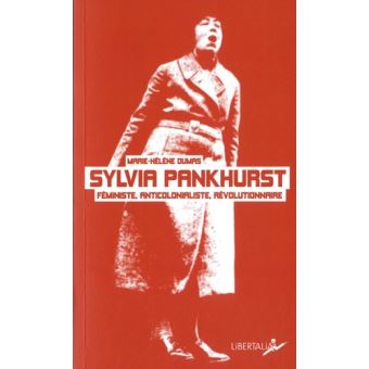 Sylvia Pankhurst - Féministe, anticolonialiste, révolutionna