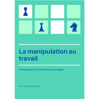 La Manipulation au travail