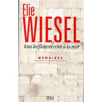 Tous Les Fleuves Vont À La Mer. Mémoires - 1