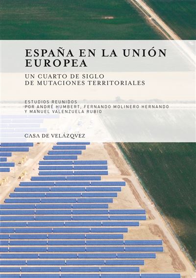 Espana en la union europea. un cuarto de siglo de mutaciones territoriales -  Collectif - broché