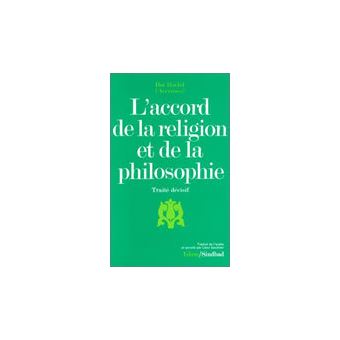 L'accord de la religion et de la philosophie Traite decisif - broché ...