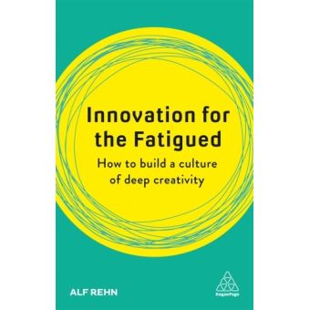 INNOVATION FOR THE FATIGUED