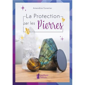 La protection par les pierres
